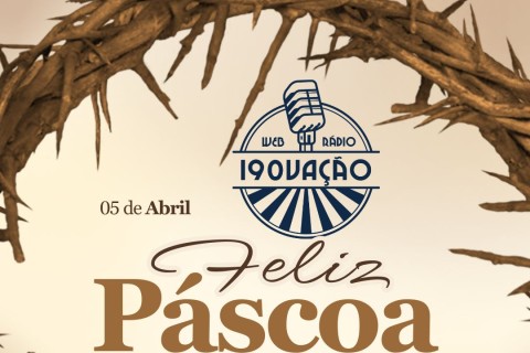 FELIZ PÁSCOA DA I90VAÇÃO WEB RÁDIO
